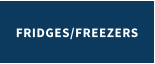 FRIDGES/FREEZERS